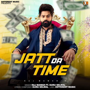Jatt Da Time by Raj Mawar, Guru Selwal