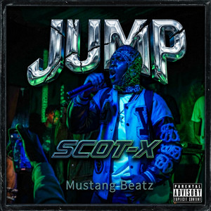 JUMP by SCOT X, MUSTANG BEATZ