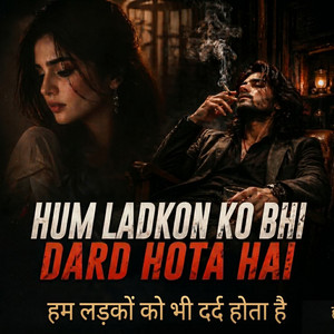 Hum Ladkon Ko Bhi Dard Hota Hai by Ravi Gemini