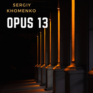 Sergey Khomenko — Opus 13