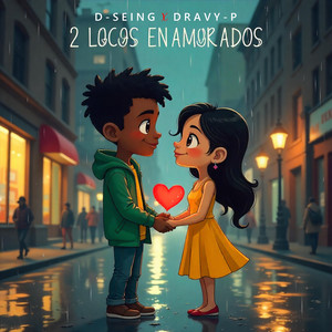 2 locos enamorados by D-Seing, Dravy-p
