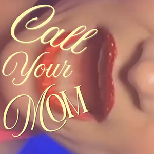 Call Your Mom by Mandy Mayhem, UrFavGrannie