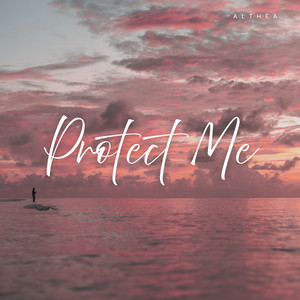 Protect Me - Radio Edit by Althea
