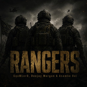 Rangers by GqoMLorD, Deejay Morgan, Asambe Boi