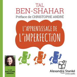 L'apprentissage de l'imperfection (Ne plus avoir peur d'être soi-même)