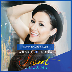 Sweet Dreams - Radio Killer Remix by Andra