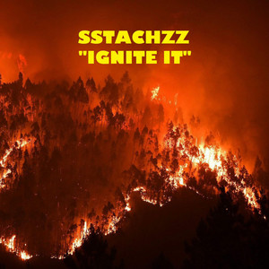 Sstachzz - Ignite It