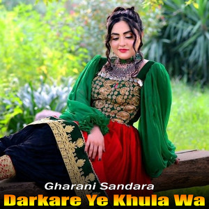 Gharani Sandara - Che Qabar Ta Me Rashe