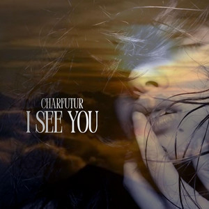 I See You by CharFutur