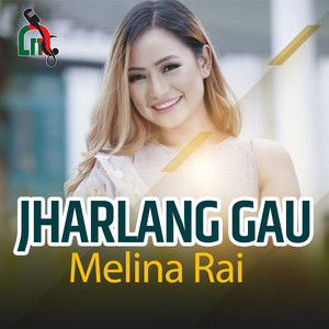 Melina Rai - Jharlang Gau