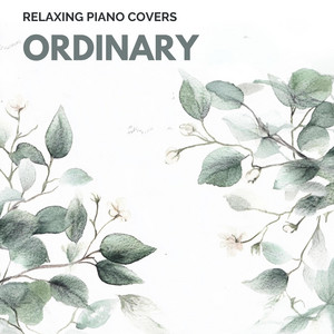 Ordinary - Piano Version
