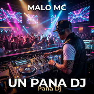 Un pana Dj by Malo mc