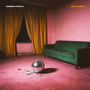 Dear Worry by Common People