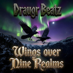 Wings over Nine Realms by Draugr Beatz