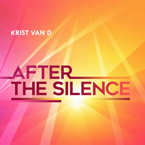 After the Silence by Krist Van D