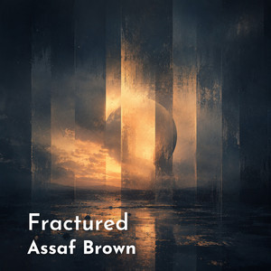 Fractured by Assaf Brown
