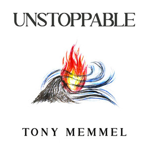 Unstoppable by Tony Memmel