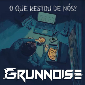 O Que Restou de Nós ? by Grunnoise