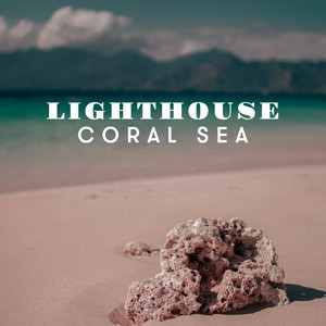 Coral Sea by Lighthouse