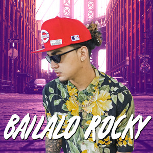 Chino la Rabia - Bailalo Rocky