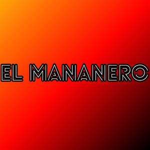 el mananero by generico x