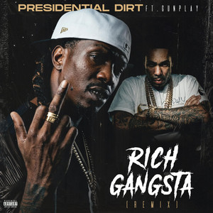 Rich gangsta by Presidential Dirt, Gunplay
