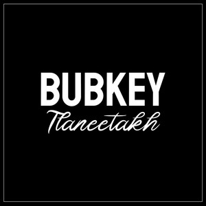 Bubkey - Tlaneetakh