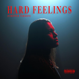 HARD FEELINGS - Stripped Version