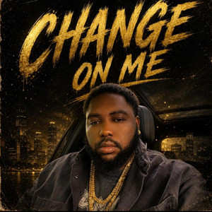 Change on me - Special Version by Lil Kevcy