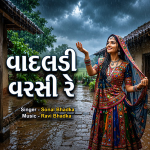 Vadaldi Varasi Re by Sonal Bhadka