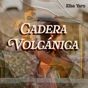 Cadera Volcánica by Kiba Yaro