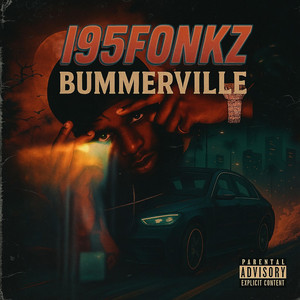 Bummervile (Fast) by I95Fonkz, Lil Quanzy