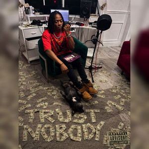 Trust Nobody by $t3PPA, Shiloh Dynasty, Bailey Sample