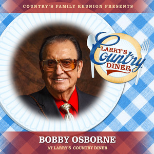Rocky Top - Live by Country's Family Reunion, Bobby Osborne