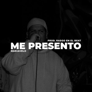 Me presento by Makiavelo