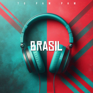 Tu Pam Pam Brasil by Chinese Beat.