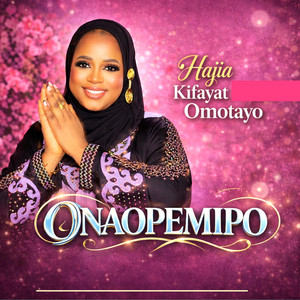 Hajia kifayat Omotayo - Oore Ni