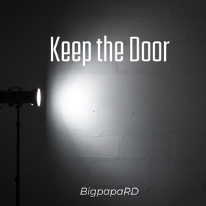 Keep the Door by BigpapaRD