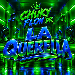 La Querella by Chaky Flow DR