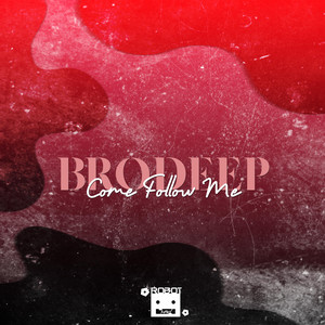 Come Follow Me by BrodEEp