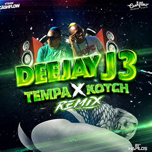 DEEJAY J3 : TEMPA X KOTCH - Remix by DEEJAY J3
