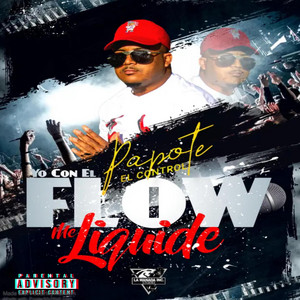 CON EL FLOW ME LIQUIDE by PAPOTE EL CONTROL