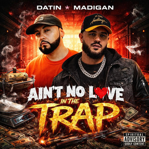 Ain't No Love In The Trap by Madigan, Datin