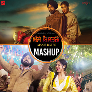 Gippy Grewal, Nachattar Gill & Nimrat Khaira - Manje Bistre - Mashup
