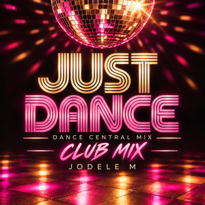 Just Dance (Dance Central Club Mix) by Jodele M