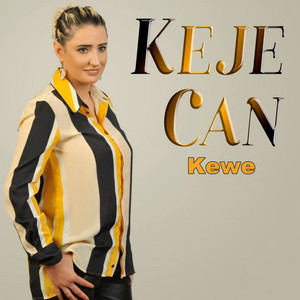 Kejê Can - Kewe