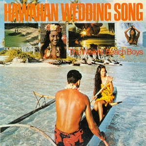 Hawaiian Wedding Song - Album by The Waikiki Beach Boys | Spotify