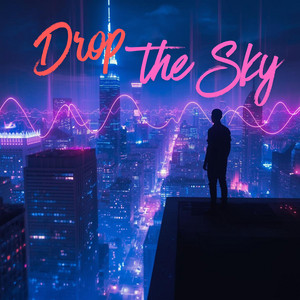 Drop the Sky