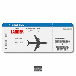 LANDER by Skatle, Giftinperson, Frankness Everyday