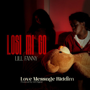 Lill Digital - Losi Mi Go (Love Message Riddim) (feat. Lill Fanny)